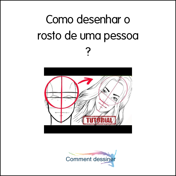 Como desenhar o rosto de uma pessoa